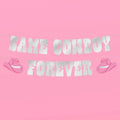Same Cowboy Forever Banner