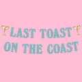 Last Toast On the Coast Banner